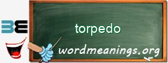 WordMeaning blackboard for torpedo